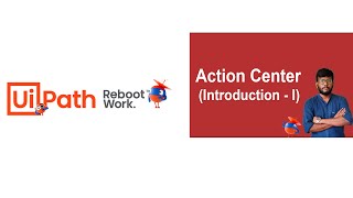 UiPath Tutorial | UiPath Action Center - Introduction