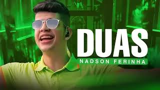 NADSON FERINHA | DUAS