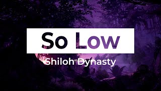 Shiloh Dynasty - So Low (Bass)