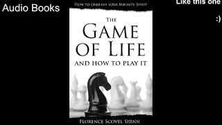 The Game of Life and How to Play it by Florence Scovel Shinn | Chapter 1 - The Game | Audio Books