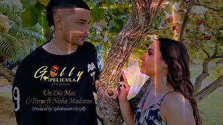 Nisha Madaran x C-Troya - Un Dia Mas (Prod, Splashmaster DJ Gilly) (Official Audio)