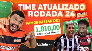 DICAS RODADA 24 I CARTOLA 2022 I TIME ATUALIZADO RODADA 24