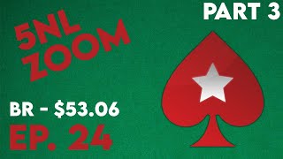 Bankroll Challenge | 5NL Zoom | Pokerstars | Episode 24 | Part 3