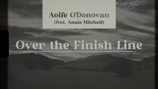 Aoife O'Donovan - Over The Finish Line ft. Anaïs Mitchell