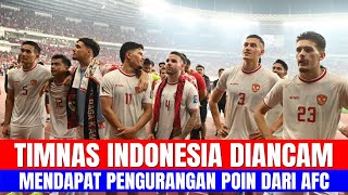 TIMNAS INDONESIA DIANCAM, MENDAPAT PENGURANGAN POIN DARI AFC