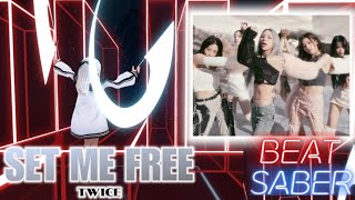 【Beat Saber】SET ME FREE / TWICE【ビートセイバー】