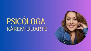 Descubra o Poder da Psicoterapia com Kárem Duarte