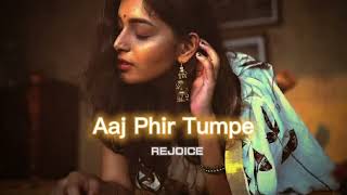 Aaj Phir Tumpe | slowed+reverb | Music World