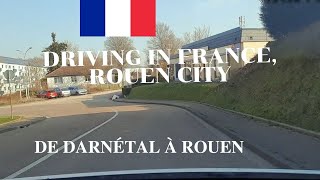 Rouen City │Conduite de Darnétal à Rouen France │ ROUTIER ROUEN 2021│Car vlog in Rouen