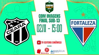 CEARÁ x FORTALEZA (15:00) - FINAIS 2° JOGO (CAMPEONATO CEARENSE SUB-13)  -- (02/11)