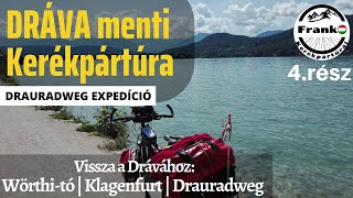 🌍Dráva menti Kerékpártúra 4. rész | Drauradweg Expedíció | Dráva túra