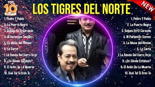 Las 10 mejores canciones de Los Tigres del Norte 2024