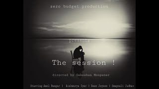 'the session....' - Short Film | ZBP | Ganeshan