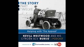 THE STORY of Nevill Westwood & his Citroën 'Bubsie' | PART 12 - Helping