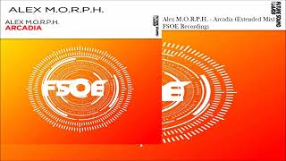 Alex M.O.R.P.H. - Arcadia (Extended Mix)