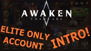 Beginning an Elite Only Account! || Awaken: Chaos Era