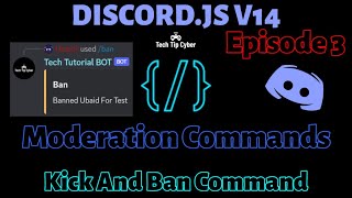 How To Make Discord.JS V14 BOT | Episode 3 - Kick And Ban Command | Tech Tip Cyber