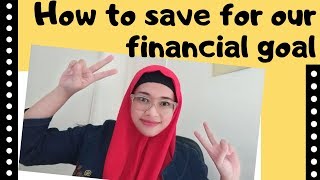 How to Save for Our Financial Goal