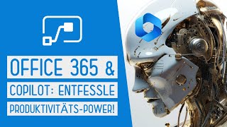 Revolution in Automatisierung: Office 365 Copilot transformiert Dein Business!