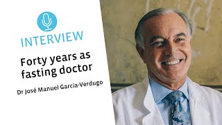 Fasting experience for 40 years I Interview Dr García-Verdugo