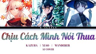 Kazuha / Xiao / Wanderer AI Cover - CHỊU CÁCH MÌNH NÓI THUA ( RHYDER ft. BAN x COOLKID