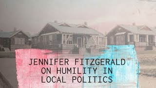 Love & Humility in Local Politics - Jennifer Fitzgerald