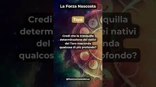 La Forza Nascosta del Toro #oroscopodelgiorno #segnozodiacale #curiosità #oroscopo  #toro #taurus