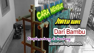 Cara mudah membuat jemuran handuk dari bambu,mudah dan cepat,gampang di pindah pindah.