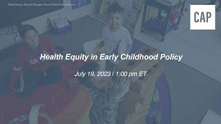 Health Equity in Early Childhood Policy