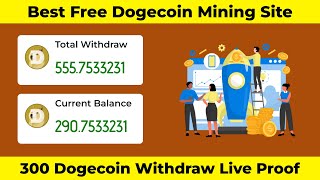 Best Free Cloud Mining Website 2022 || Free Dogecoin Mining Site without investment || Payment Proof