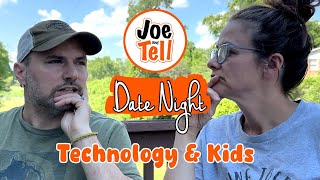 Date Night. We share our thoughts on technology and how it's impacting our kids.