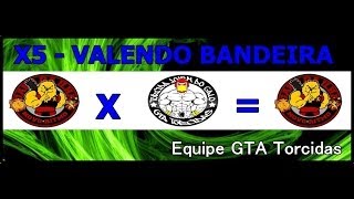 • [GT] x5 Valendo Bandeira - TJG x TGI = TGI wins [HD] •