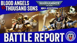 Blood Angels VS Thousand Sons - Warhammer 40K Batrep - 1,000pts