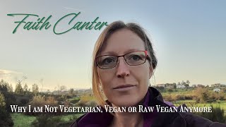 Why I am not Vegetarian, Vegan or (raw Vegan Anymore)