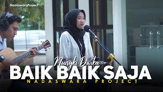 Baik-Baik Saja -  Ndarboy Genk (Cover by Nungki ft Dedi Nadaswara Project)