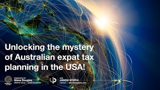 Unlocking the mystery of Australian Expat Tax Planning in the USA