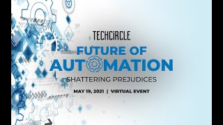 TechCircle Future of Automation- May 19, 2021