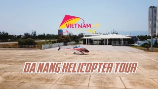 Vietnam Helicopter Tour - Da Nang Helicopter Tour -  Vietnam Vacation Travel