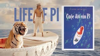 Tất tần tật tiểu thuyết Cuộc đời của Pi | Yann Martel | Bạn có tin vào thượng đế?