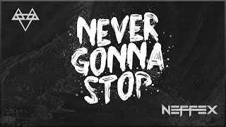 NEFFEX - Never Gonna Stop 👆 | [1 Hour Version]