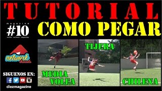 TUTORIAL: COMO PEGAR DE MEDIA VOLEA - TIJERA Y CHILENA //FULLHD//