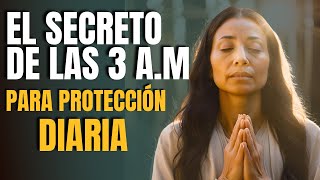 La Oración Secreta de las 3 a.m.: Protege tu Día con Esta Práctica Sagrada