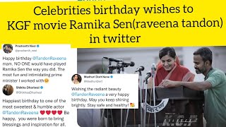 celebrities wishes to Raveena Tandon in twitter|Ramika Sen|K.G.F Chapter 2