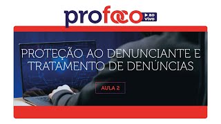 Proteção ao Denunciante e Tratamento de Denúncias - Aula 2