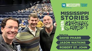 Mississippi Stories: David Pharr, Jason Watkins and Robert St. John