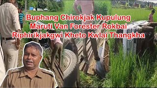 Buphang Chirokjak Kupulung Maruti Van Forester Rokbai Riphirik Jakgwi Kheto Bakhwlai Thangkha