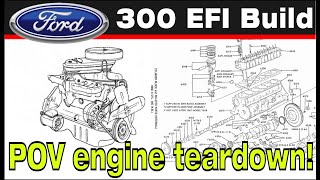 Ford 300 Bronco Engine Build - Episode 1: TEARDOWN!