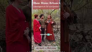 Blaue Blume Beltane 2024 – Eine schamanische Reise zur Lebensfreude