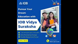 IOB's Vidyasuraksha Education Loan!