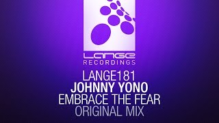 Johnny Yono - Embrace The Fear (Original Mix) [OUT NOW]